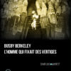 Busby Berkeley, l'homme qui fixait des vertiges Deuxième édition